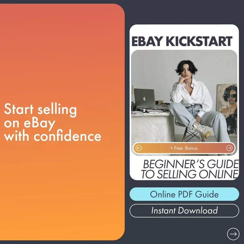eBay Kickstart: Beginner’s Guide to Selling Online | Step-by-Step eBook for New Sellers | Learn How to Start Selling on eBay as a Beginner