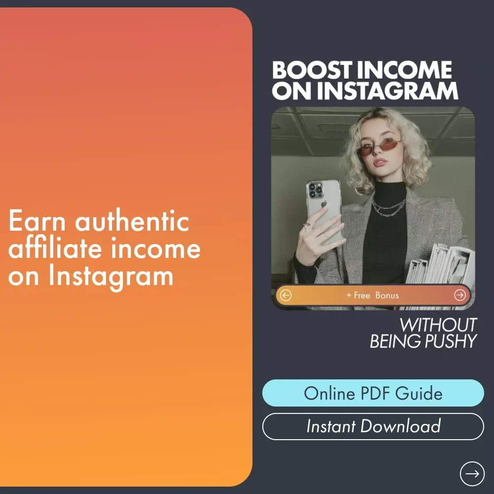Boost Income on Instagram Without Being Pushy | Beginner’s Guide to Authentic Affiliate Marketing | Learn Affiliate Marketing on Instagram Without Being Spammy