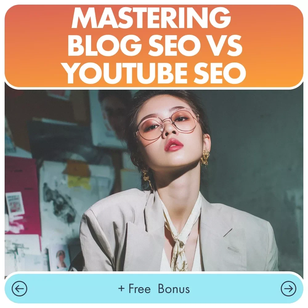 Mastering Blog SEO vs YouTube SEO: A Comprehensive Guide for Content Creators