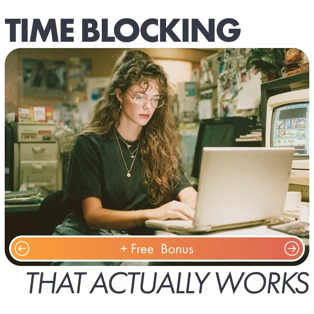 Time Blocking That Actually Works: A Practical Checklist for Better Productivity
