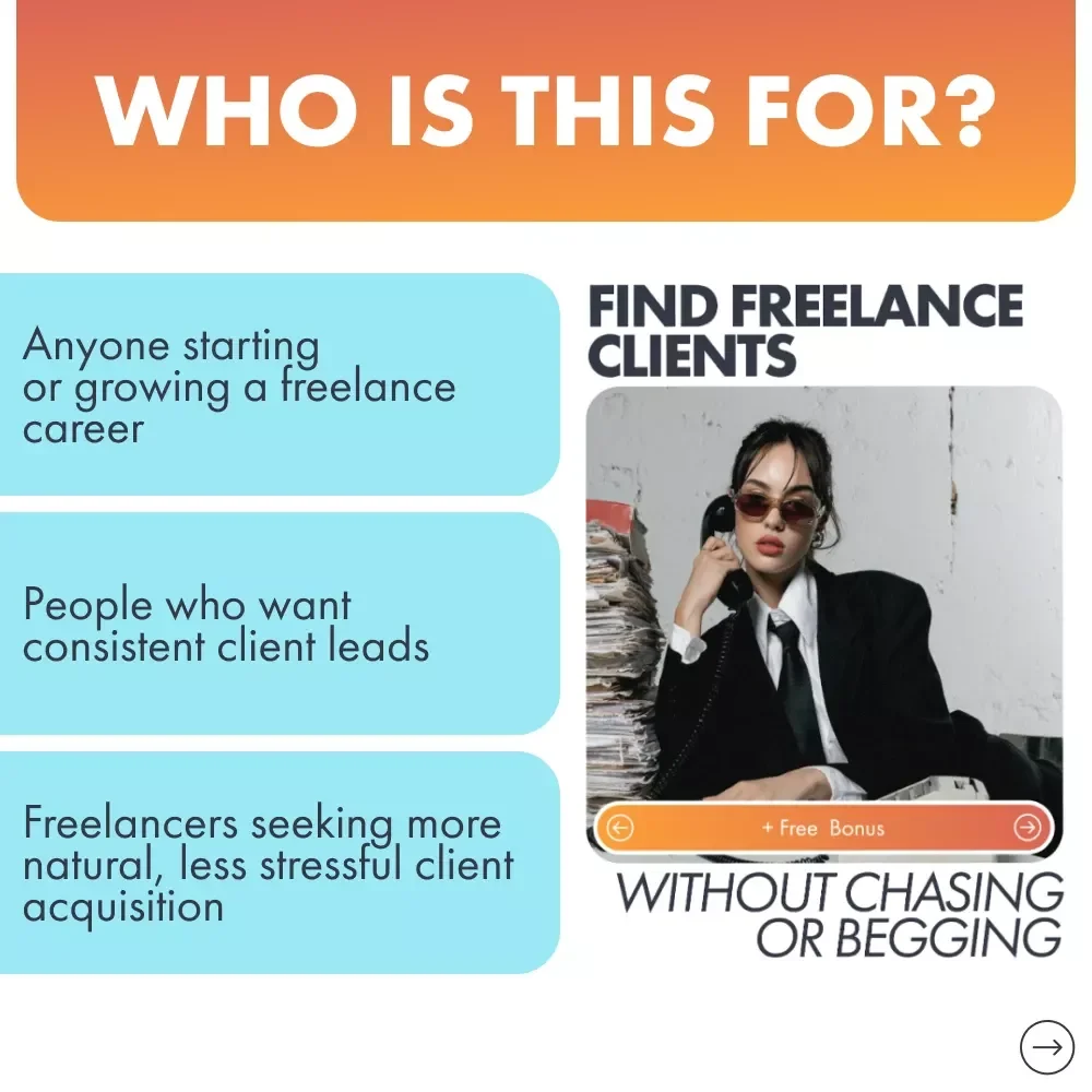 Find Freelance Clients Without Chasing or Begging: Your Ultimate Guide to Getting Freelance Work
