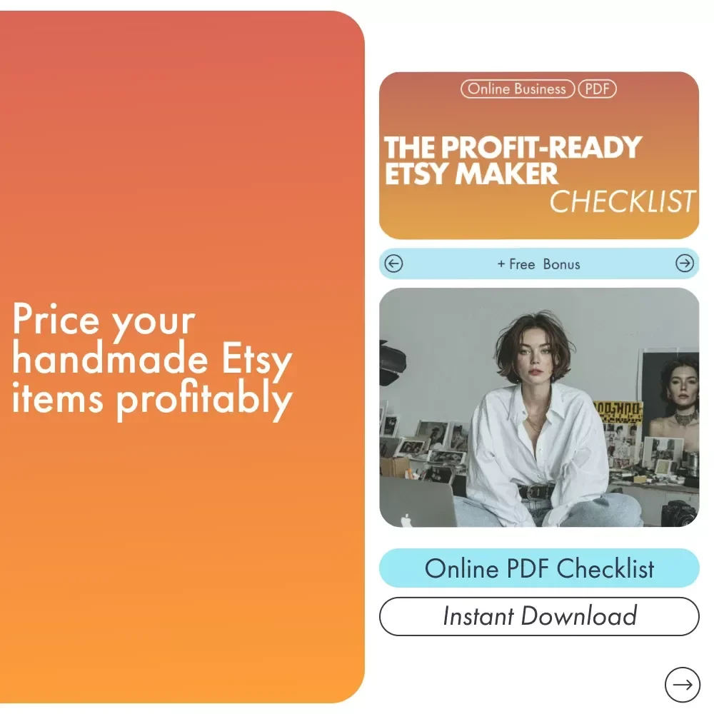 The Profit-Ready Etsy Maker Checklist | How to Price Your Handmade Items on Etsy Like a Pro | Digital Download for Creators, Artisans & Small Business Owners