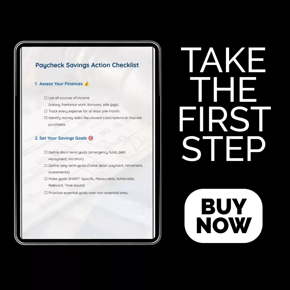 Paycheck Savings Action Checklist: A Step-by-Step Guide to Save More Money & Build Financial Stability