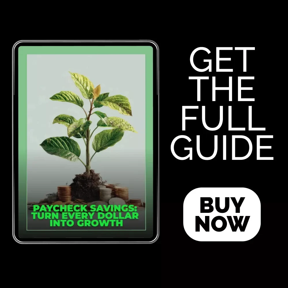 Paycheck Savings: Turn Every Dollar into Growth - The Ultimate Guide to Smart Money Management