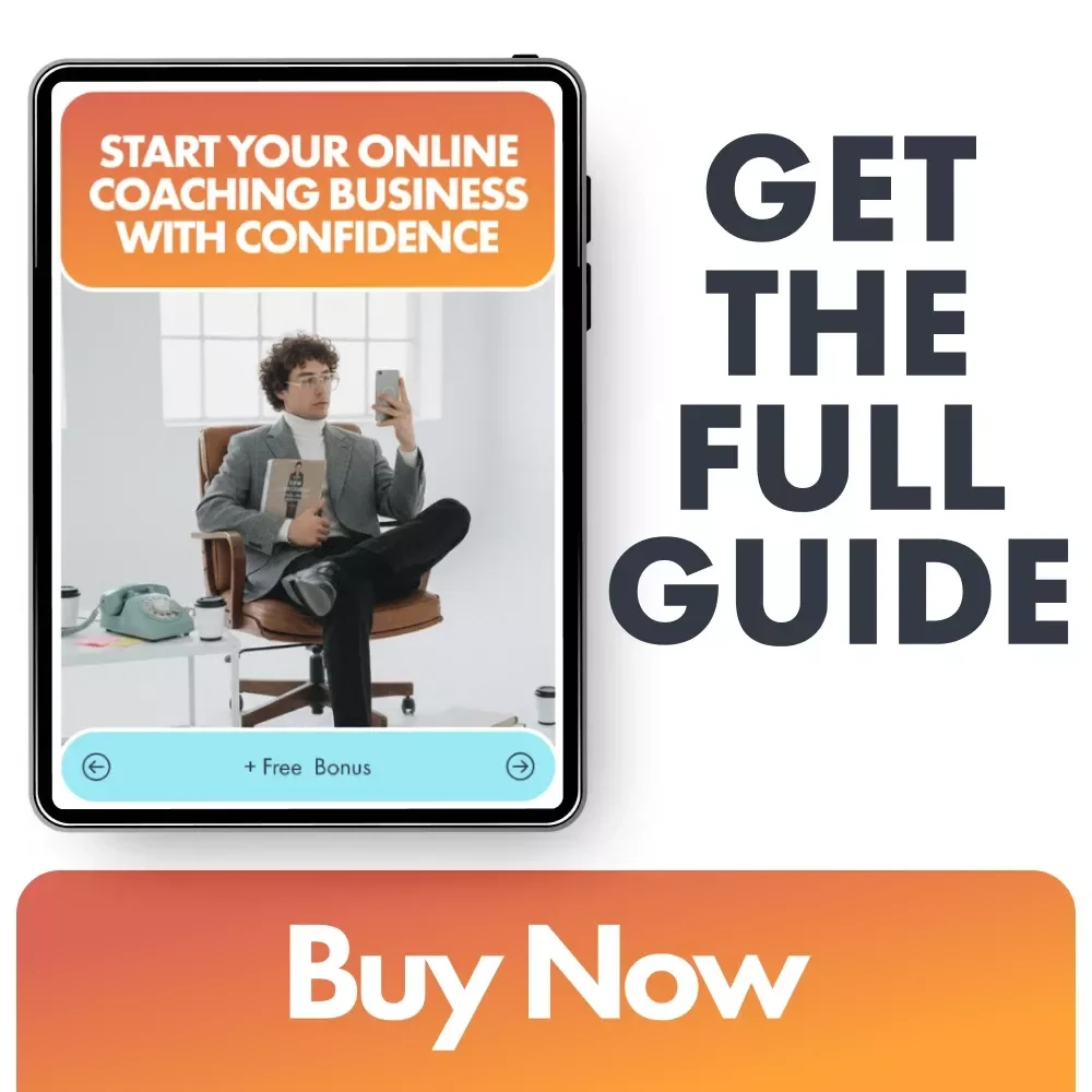 Start Your Online Coaching Business With Confidence: A Step-by-Step Guide to Building Your Coaching Empire