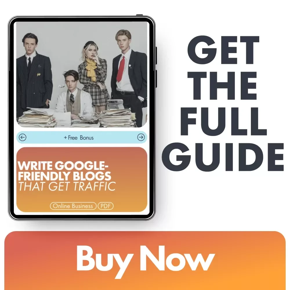 Write Google-Friendly Blogs That Get Traffic | Digital Guide for Bloggers, Creators & Entrepreneurs | Learn How to Write a Blog Post That Ranks on Google
