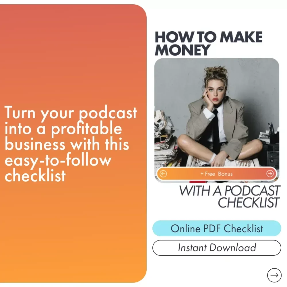 How to Make Money With a Podcast Checklist – Your Step-by-Step Guide to Profitable Podcasting