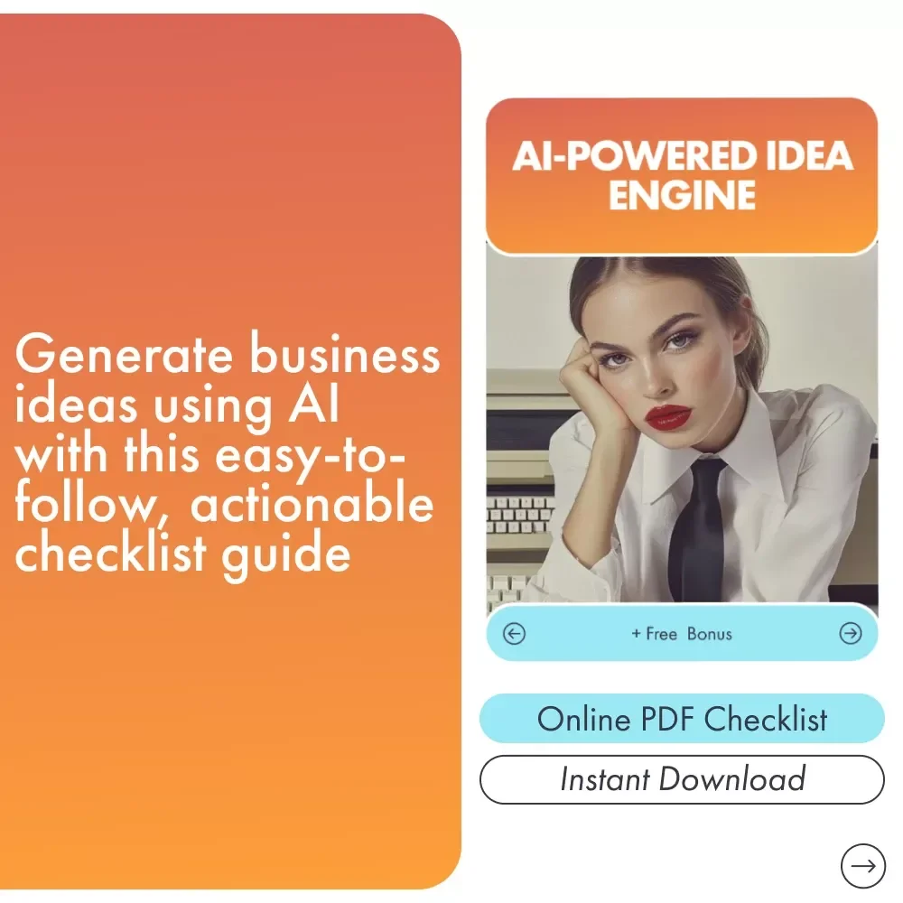 AI-Powered Idea Engine: How to Use AI to Generate Business Ideas Checklist