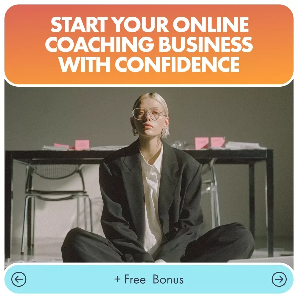 Start Your Online Coaching Business With Confidence: A Step-by-Step Guide to Building Your Coaching Empire