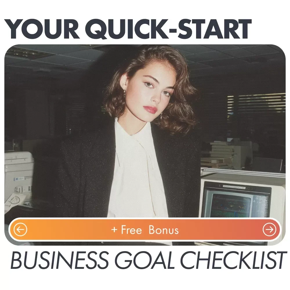 Your Quick-Start Business Goal Checklist: Simple Business Goal Setting Worksheet