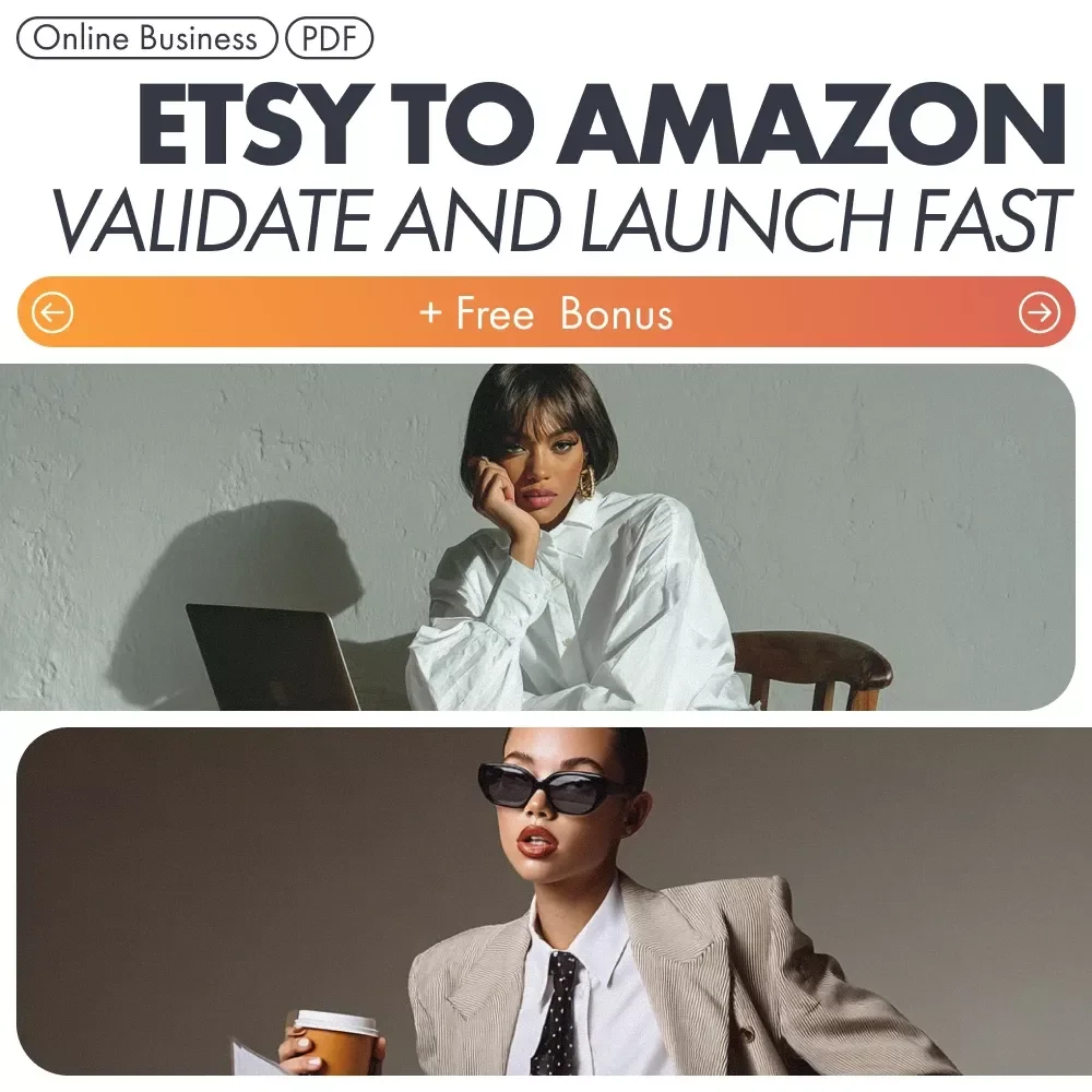 Etsy to Amazon: Validate and Launch Fast – Digital eBook for Sellers | Etsy-Style Guide to Test, Validate & Scale Products Using Etsy Before Selling on Amazon