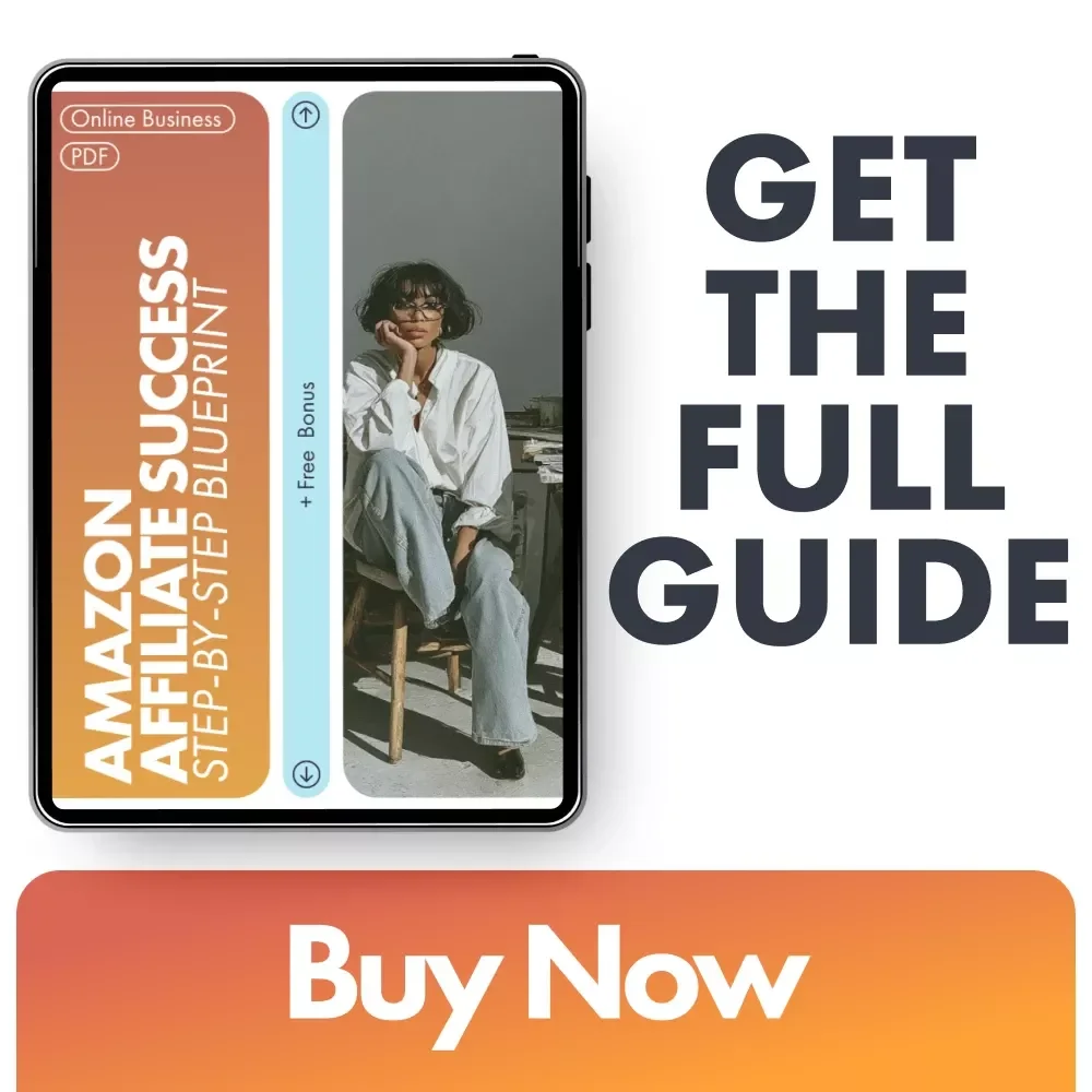 Amazon Affiliate Success: Step-by-Step Blueprint | Beginner’s Guide to Earning with Amazon Associates | Complete Amazon Affiliate Program Step by Step Guide
