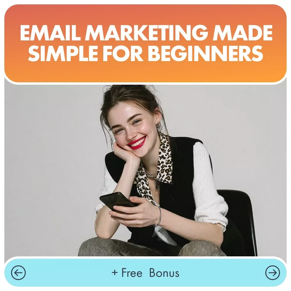 Email Marketing Made Simple for Beginners: A Step-by-Step Guide to Growing Your Email List and Boosting Sales