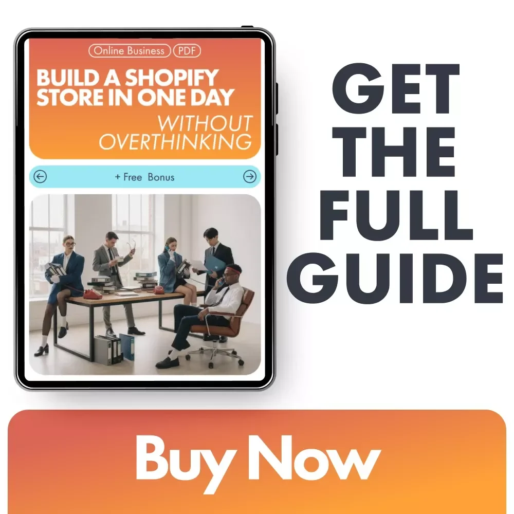 Build a Shopify Store in One Day Without Overthinking – Quick & Easy eBook Guide for Fast Shopify Setup