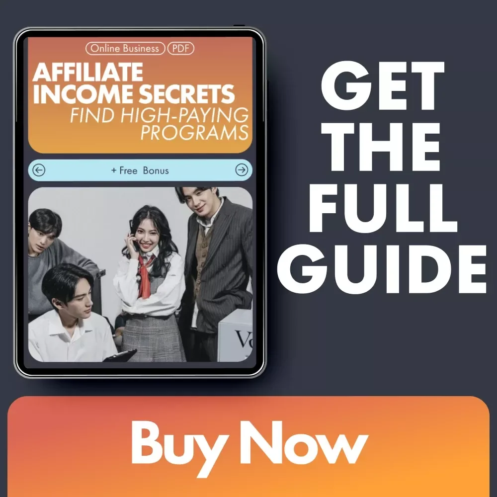 Affiliate Income Secrets: Find High-Paying Programs | Step-by-Step Guide for Beginners | Learn How to Find High Paying Affiliate Programs That Boost Your Earnings Fast