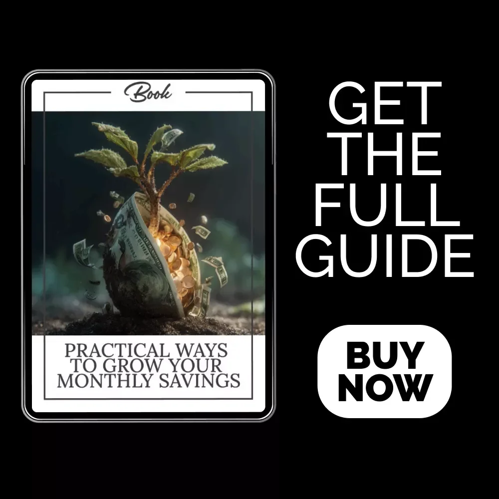 Practical Ways to Grow Your Monthly Savings: A Comprehensive Guide to Boosting Your Finances