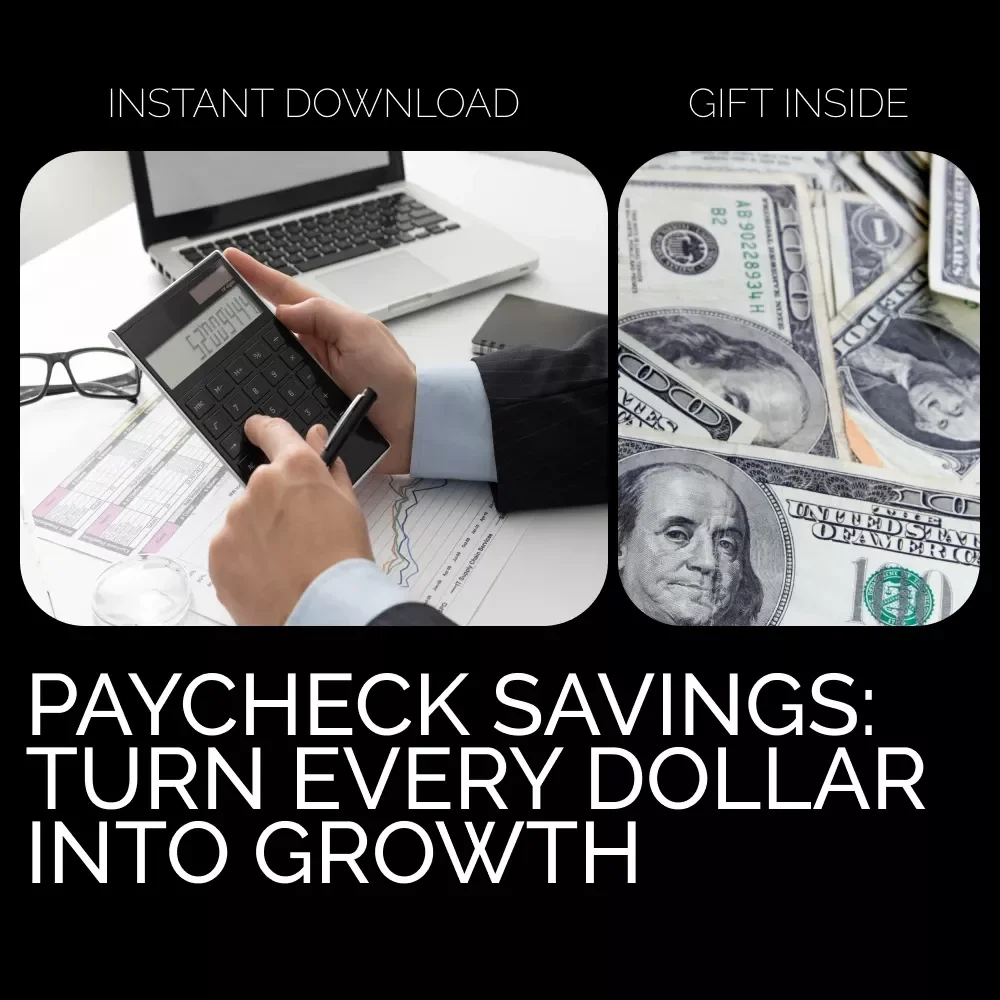 Paycheck Savings: Turn Every Dollar into Growth - The Ultimate Guide to Smart Money Management