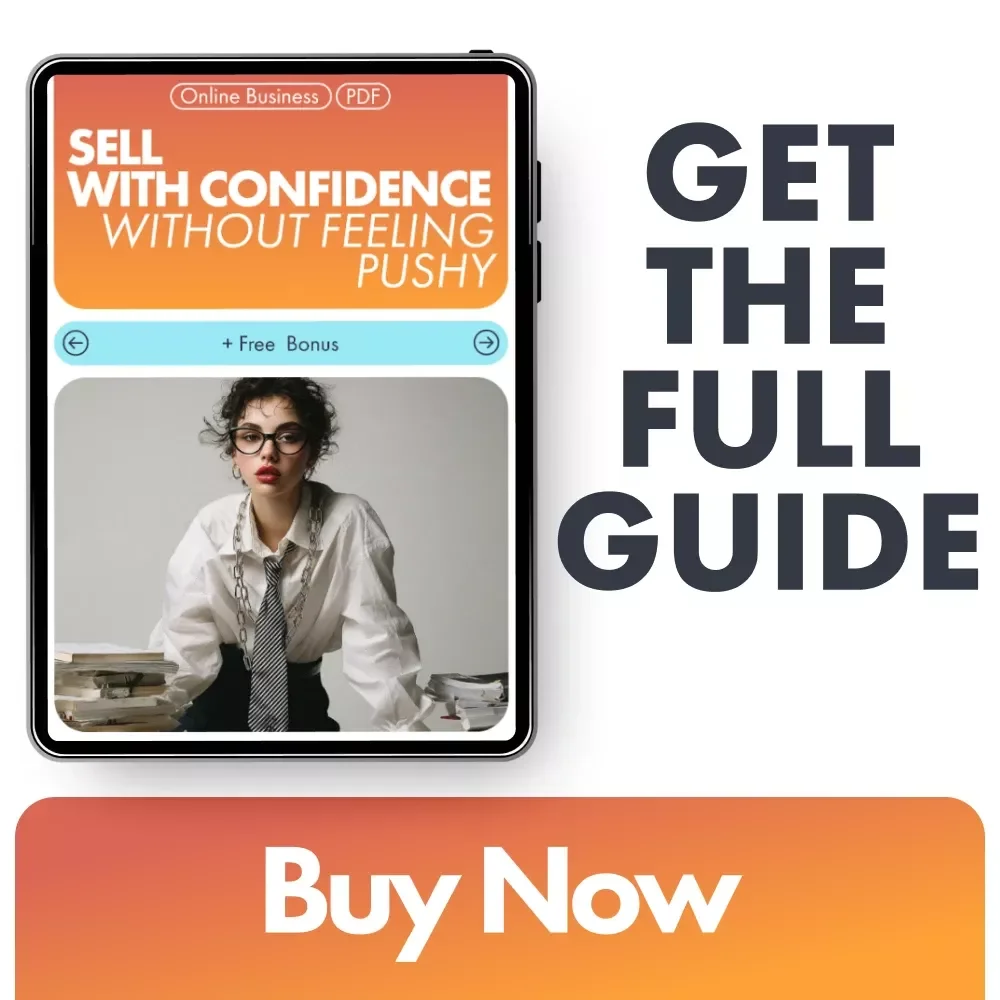 Sell With Confidence Without Feeling Pushy: Overcome Fear of Selling Online eBook