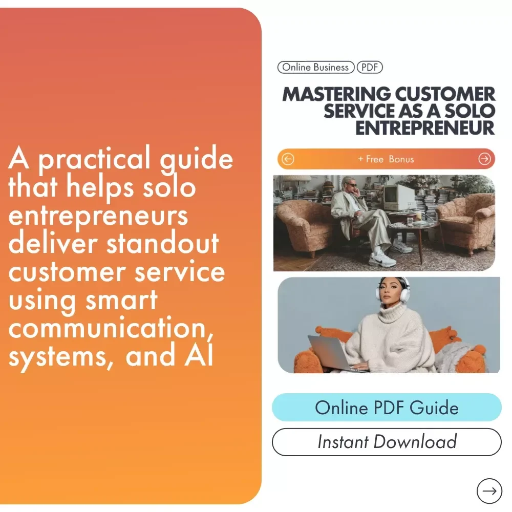 Mastering Customer Service as a Solo Entrepreneur | Solo Biz Support & Client Experience Playbook