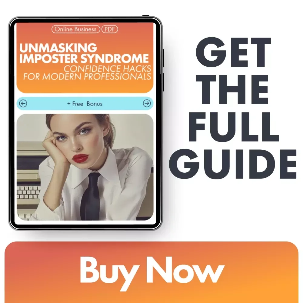 Unmasking Imposter Syndrome: Confidence Hacks for Modern Professionals - Guide to Overcoming Self-Doubt in the Workplace