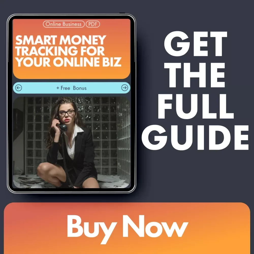 Smart Money Tracking for Your Online Biz: How to Track Your Business Income and Expenses with Ease