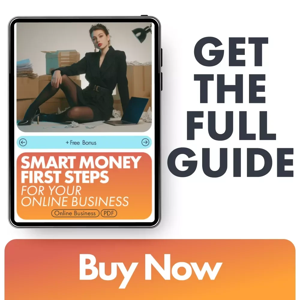 Smart Money First Steps for Your Online Business: The Ultimate Guide to Budgeting and Planning Your New Business