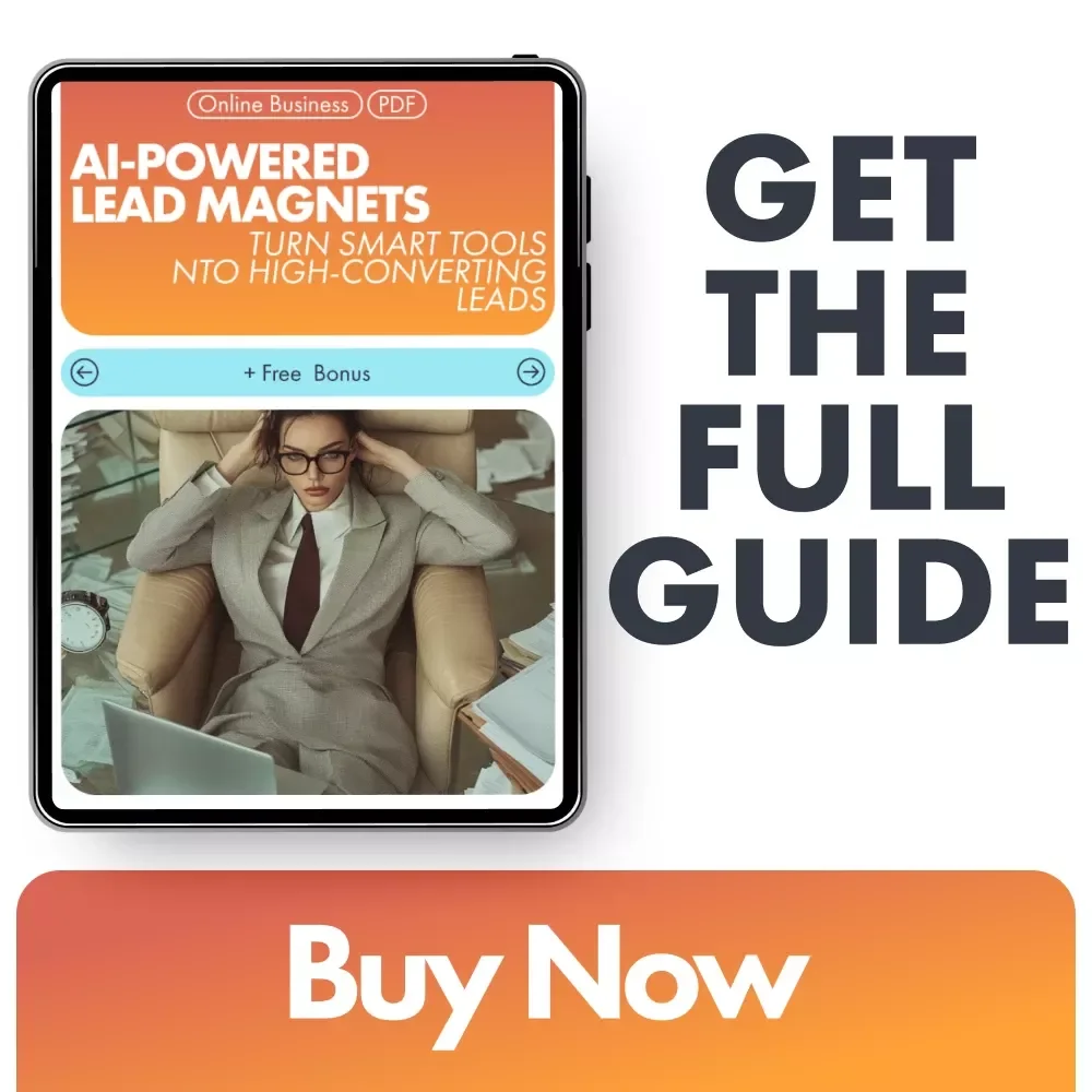 AI-Powered Lead Magnets: Turn Smart Tools into High-Converting Leads | Digital Marketing Ebook for Entrepreneurs, Coaches & Creators | AI for Creating Lead Magnets Guide