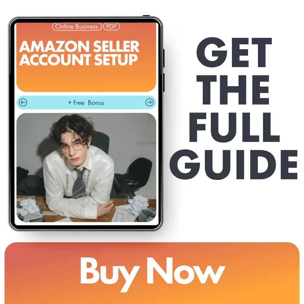 Amazon Seller Account Setup eBook | Step-by-Step Guide for Beginners