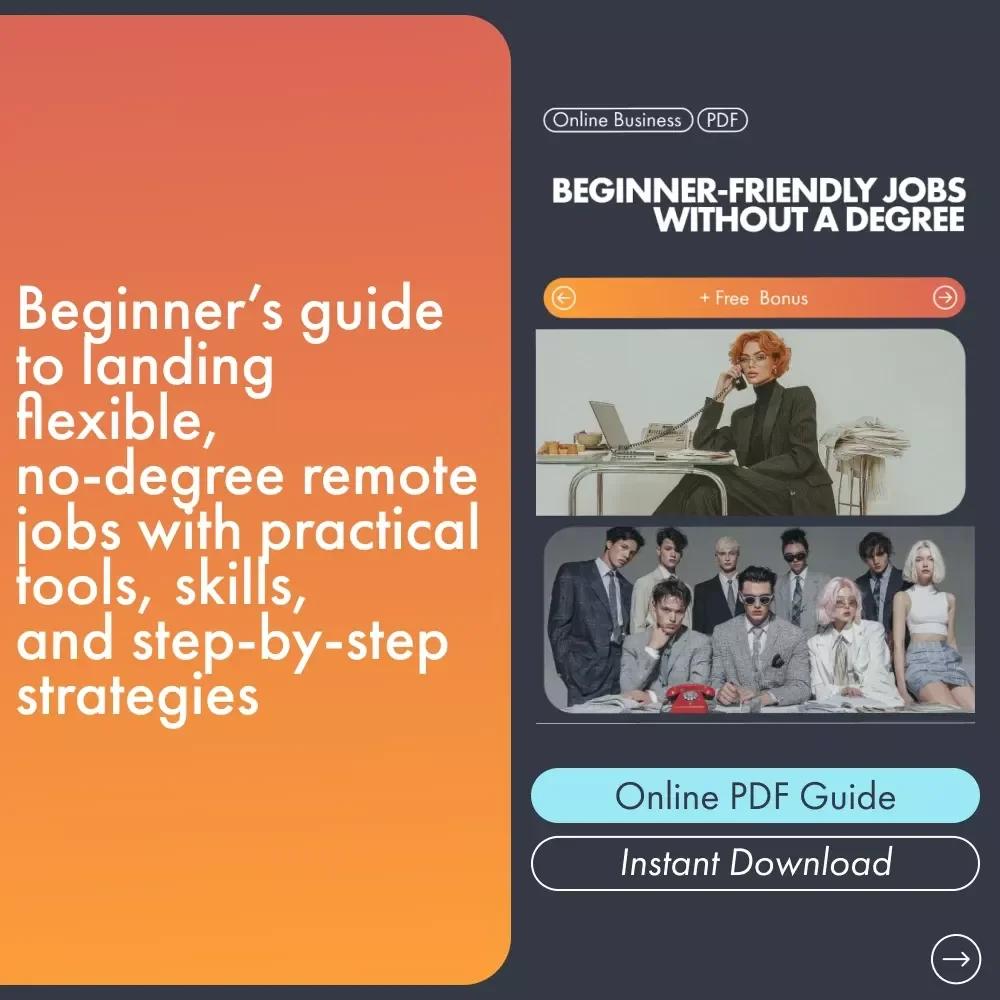 Beginner-Friendly Jobs Without a Degree | Remote Jobs for Beginners with No Degree Guide Ebook | Digital Download Career Starter