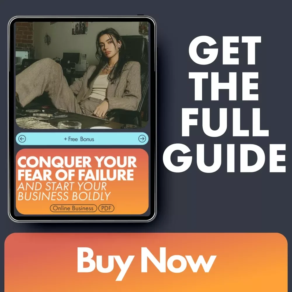 Conquer Your Fear of Failure and Start Your Business Boldly - eBook Guide to Overcome Fear of Failure When Starting Your Business