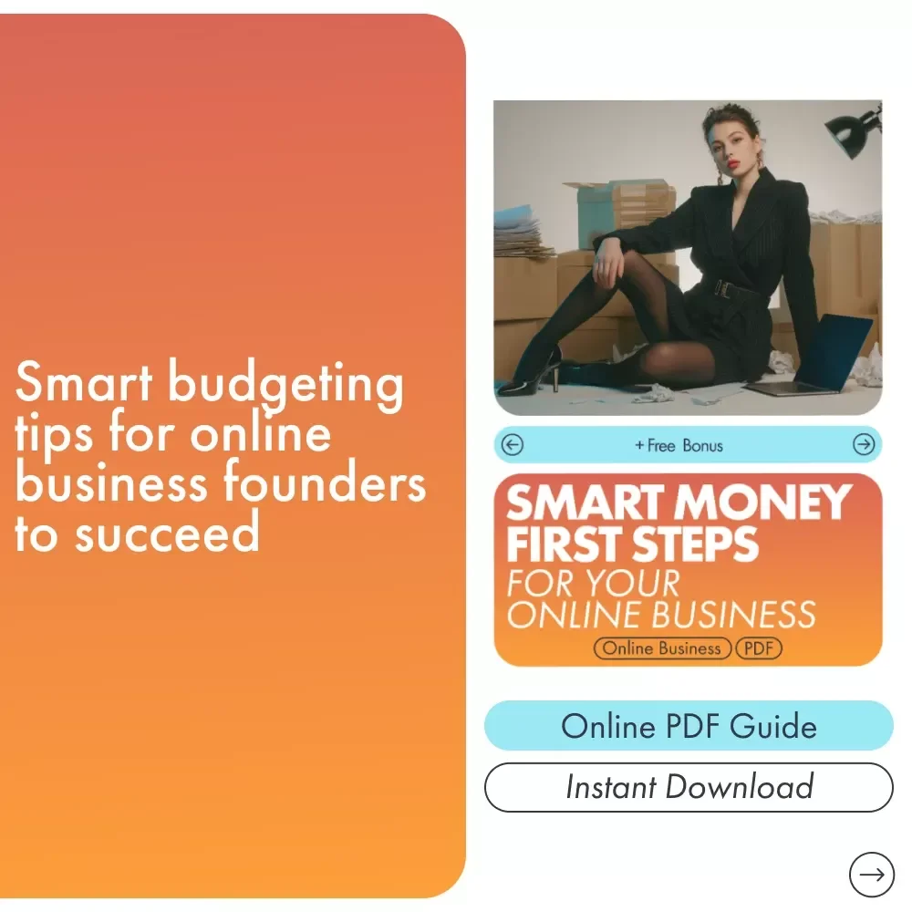 Smart Money First Steps for Your Online Business: The Ultimate Guide to Budgeting and Planning Your New Business