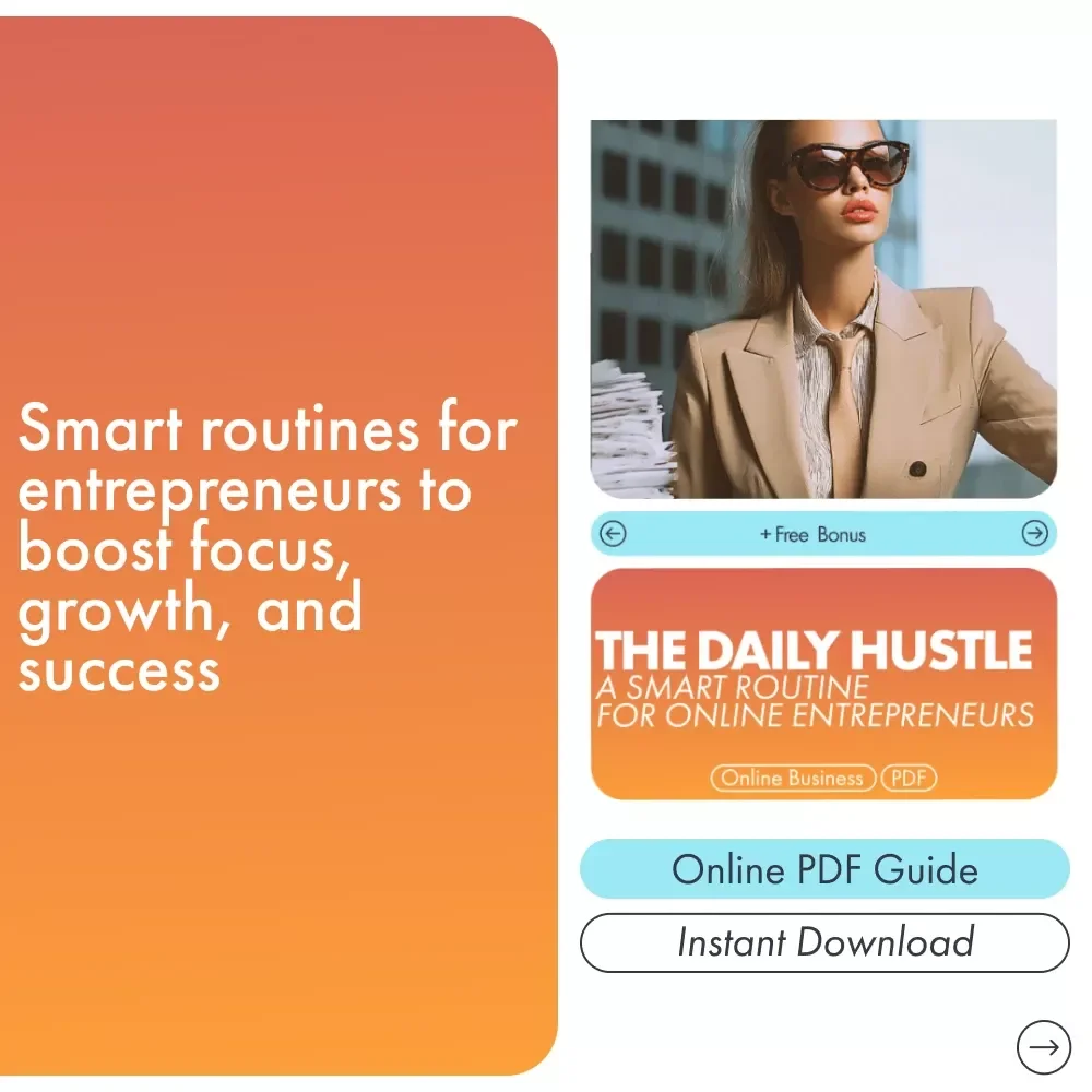 The Daily Hustle: A Smart Routine for Online Entrepreneurs - Essential Guide for Building a Productive Routine