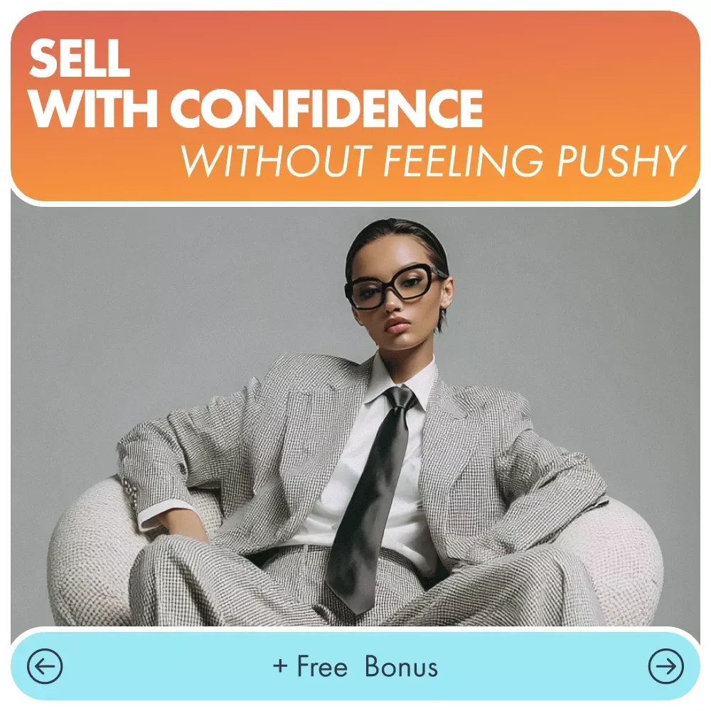 Sell With Confidence Without Feeling Pushy: Overcome Fear of Selling Online eBook