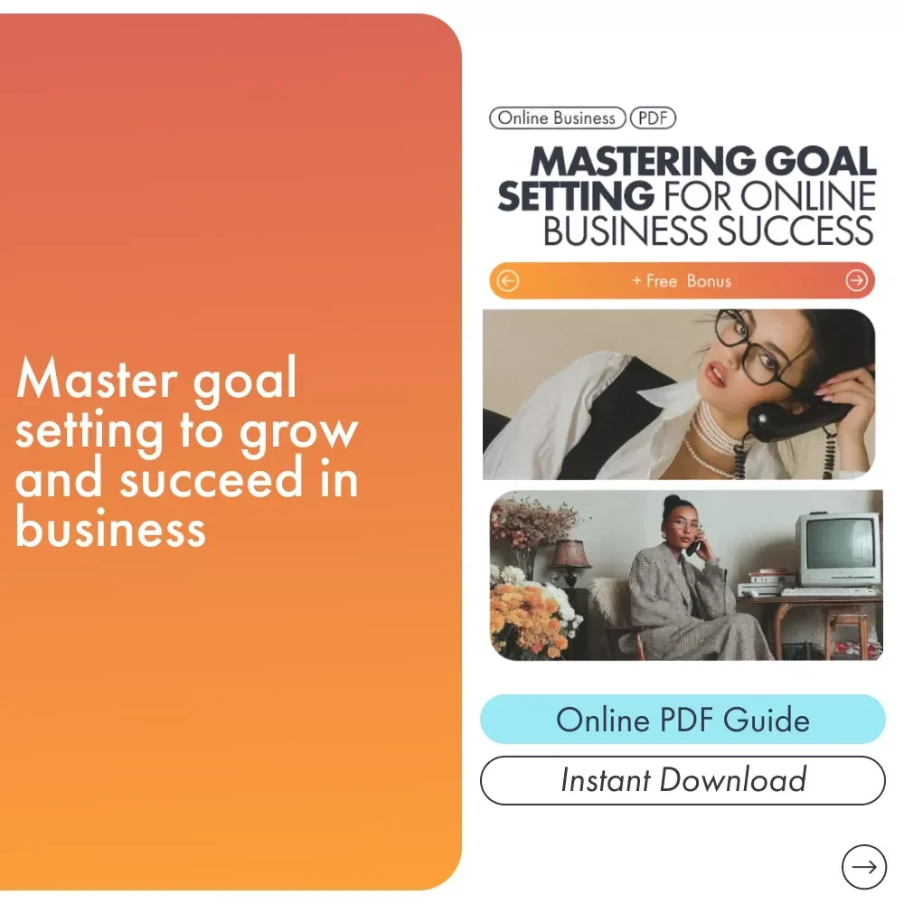 Mastering Goal Setting for Online Business Success Guide – Goal Setting for Online Business Owners