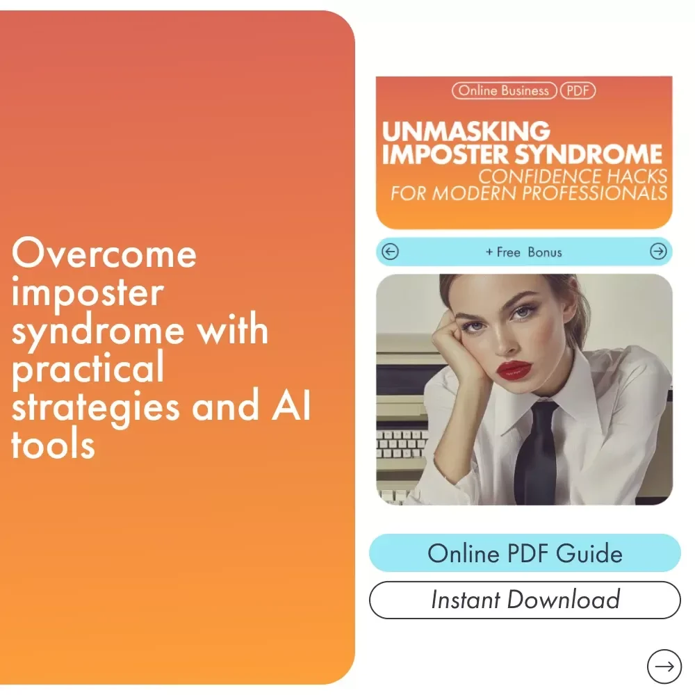 Unmasking Imposter Syndrome: Confidence Hacks for Modern Professionals - Guide to Overcoming Self-Doubt in the Workplace