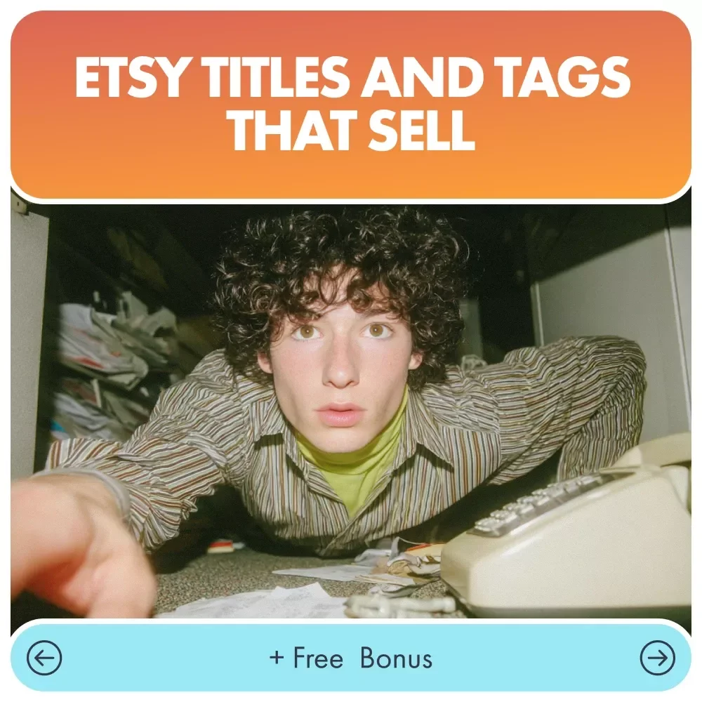 Etsy Titles and Tags That Sell: Master Etsy SEO with High-Impact Titles & Tags