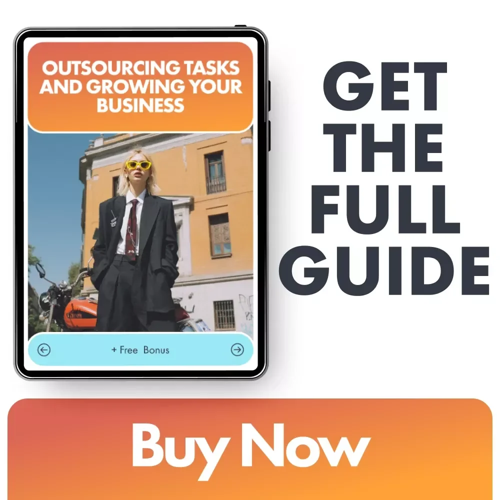Outsourcing Tasks and Growing Your Business | A Step-by-Step Guide on How to Outsource Tasks for Your Business | Digital Download eBook