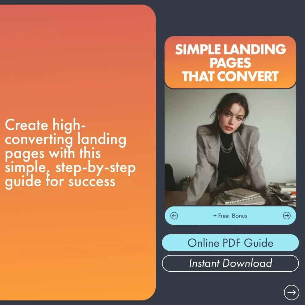 Simple Landing Pages That Convert: A Step-by-Step Guide on How to Create a Simple Landing Page That Drives Results