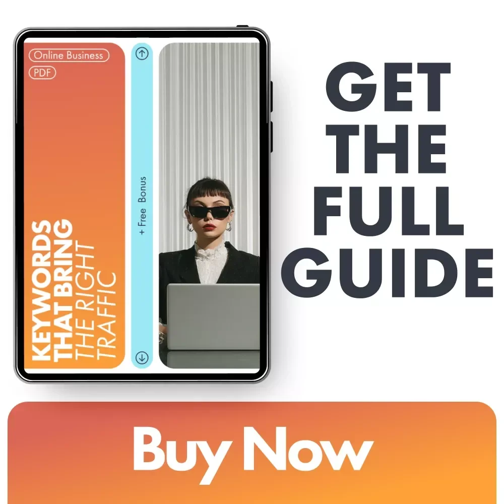 Keywords That Bring the Right Traffic: The Ultimate Guide to Effective Keyword Research for Your Business