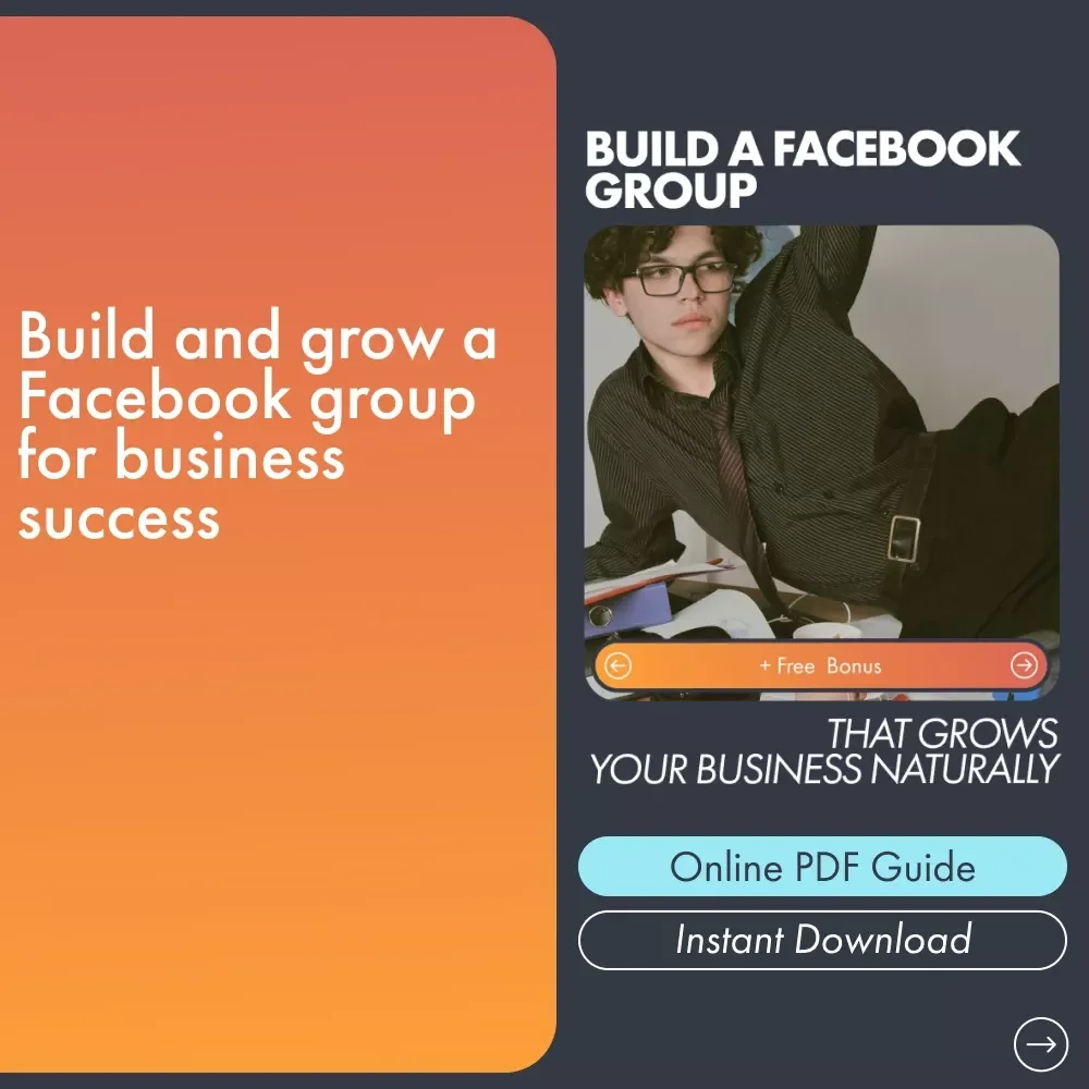 Build a Facebook Group That Grows Your Business Naturally - The Ultimate Guide to Facebook Group Marketing for Entrepreneurs