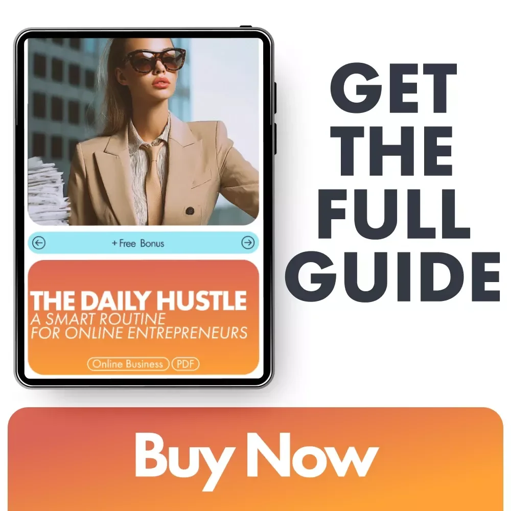 The Daily Hustle: A Smart Routine for Online Entrepreneurs - Essential Guide for Building a Productive Routine
