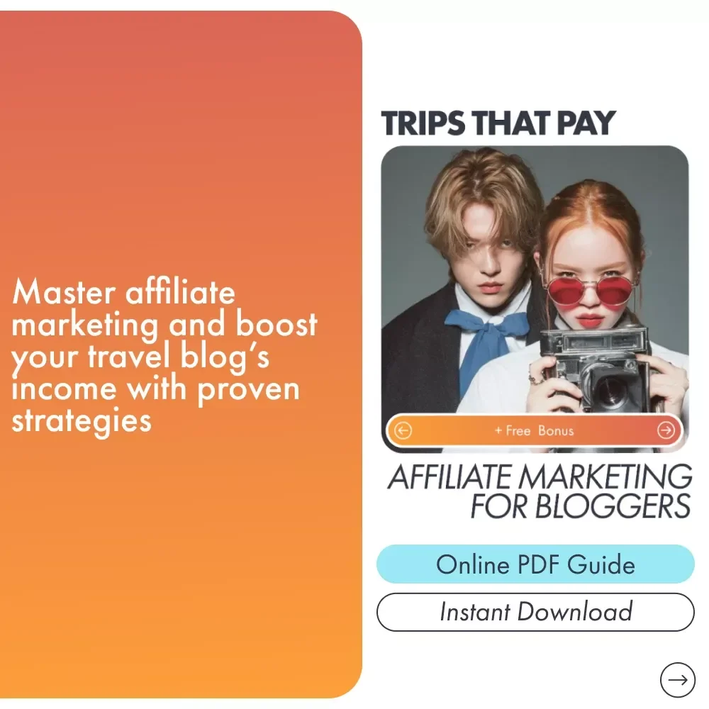 Trips That Pay: Affiliate Marketing for Bloggers - The Ultimate Guide for Travel Bloggers to Boost Income with Affiliate Marketing
