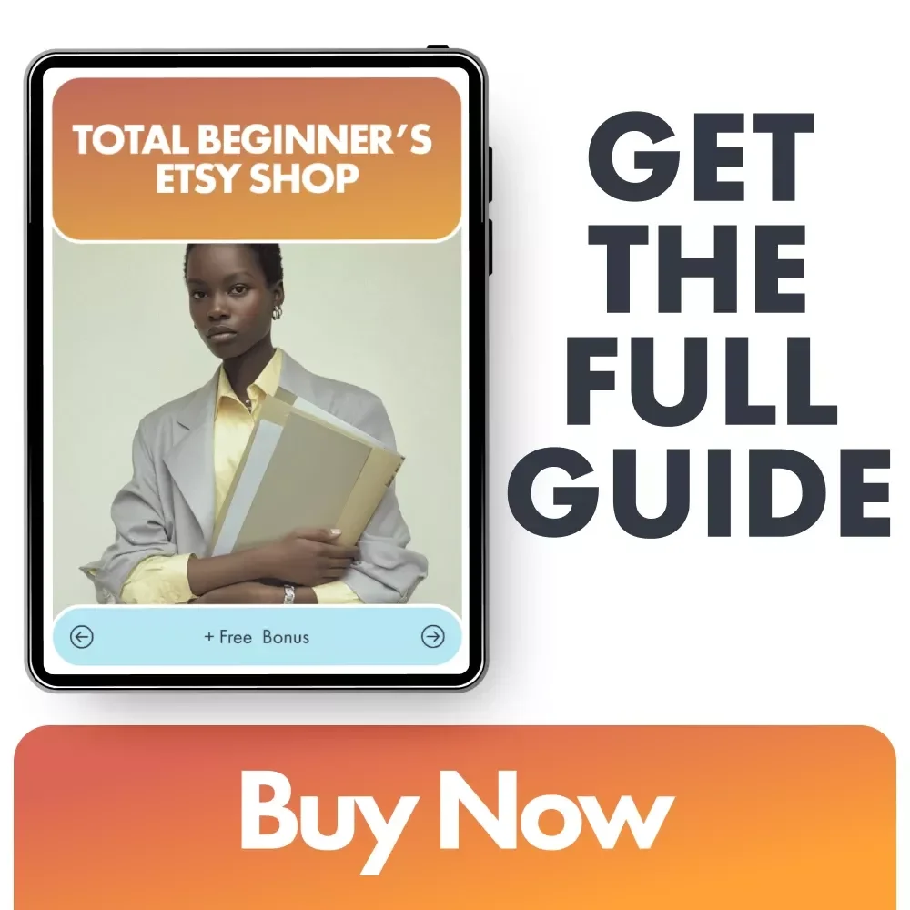 Total Beginner’s Etsy Shop | Step-by-Step Guide on How to Start an Etsy Shop for Complete Beginners and Make Your First Sales Fast