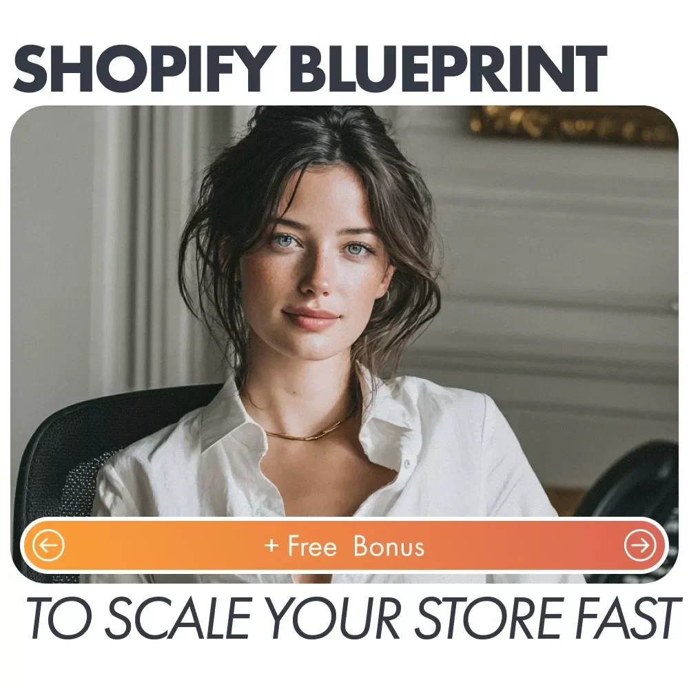 Shopify Blueprint to Scale Your Store Fast: A Step-by-Step Guide for Success