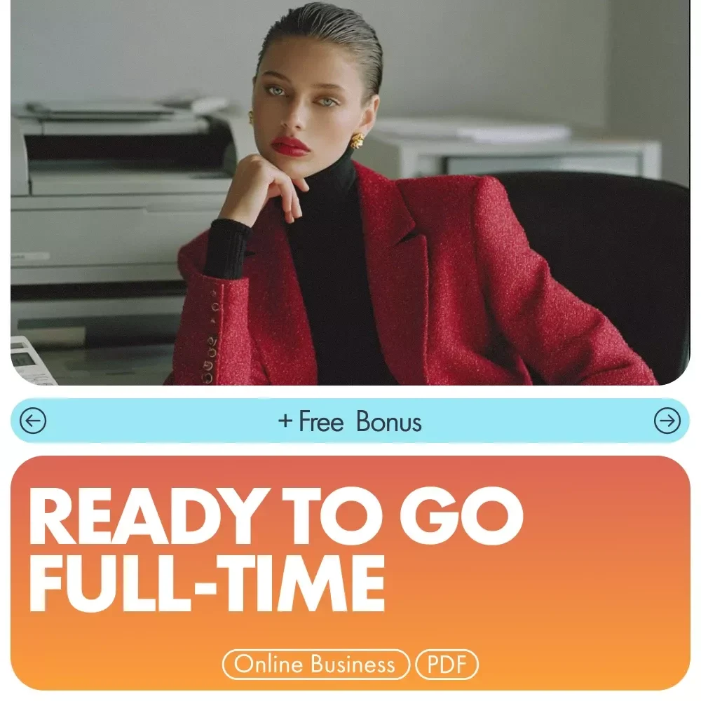 Ready to Go Full-Time: The Ultimate Guide to Transitioning from Side Hustle to Full-Time Business