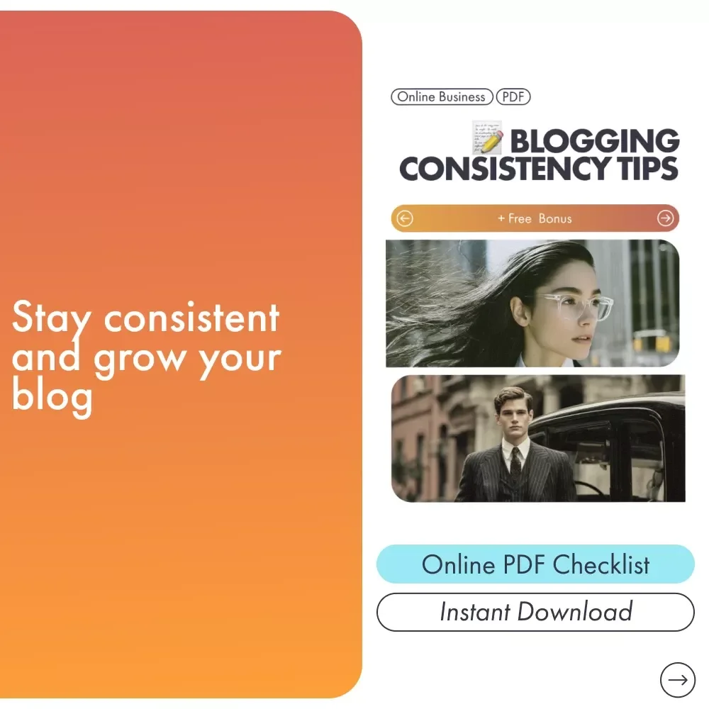 Blogging Consistency Tips | Digital Checklist for Bloggers, Writers and Content Creators | Stay Organized, Post Regularly and Grow Your Blog with Proven blogging consistency tips
