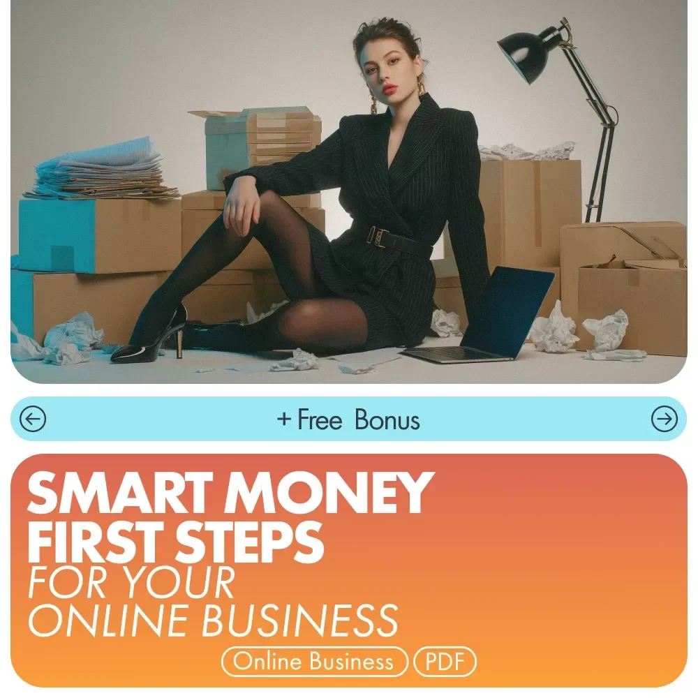 Smart Money First Steps for Your Online Business: The Ultimate Guide to Budgeting and Planning Your New Business