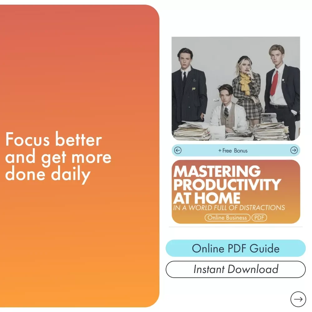 Mastering Productivity at Home in a World Full of Distractions | How to Avoid Distractions at Home | Digital Guide for Remote Workers, Creators & Entrepreneurs