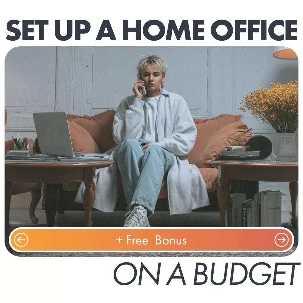 How to Set Up a Home Office on a Budget | Printable Guide, Small Space Workspace Planner, Affordable Office Setup eBook, Work-from-Home Organization Tools