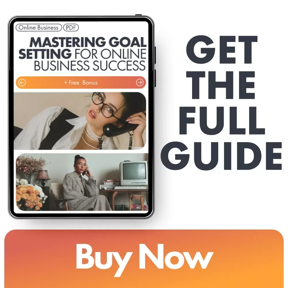 Mastering Goal Setting for Online Business Success Guide – Goal Setting for Online Business Owners